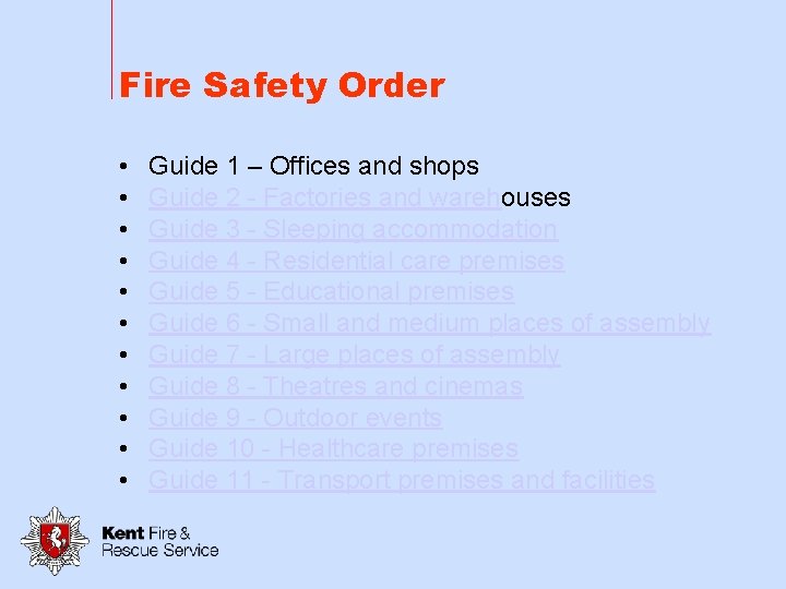 Fire Safety Order • • • Guide 1 – Offices and shops Guide 2