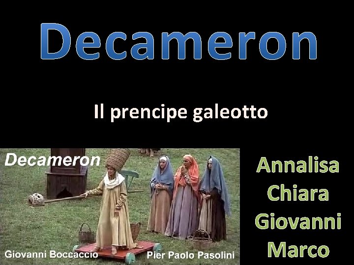 Il prencipe galeotto Annalisa Chiara Giovanni Marco Il prencipe galeotto Annalisa Chiara Giovanni Marco