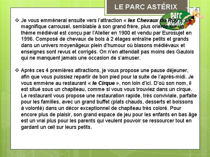 LE PARC ASTÉRIX v Je vous emmènerai ensuite vers l’attraction « les Chevaux du