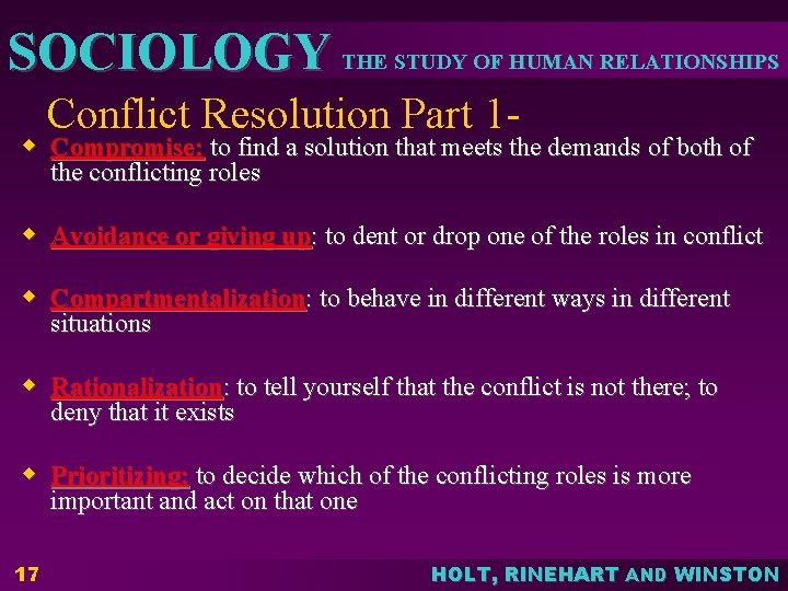 SOCIOLOGY THE STUDY OF HUMAN RELATIONSHIPS Conflict Resolution Part 1 - w Compromise: to