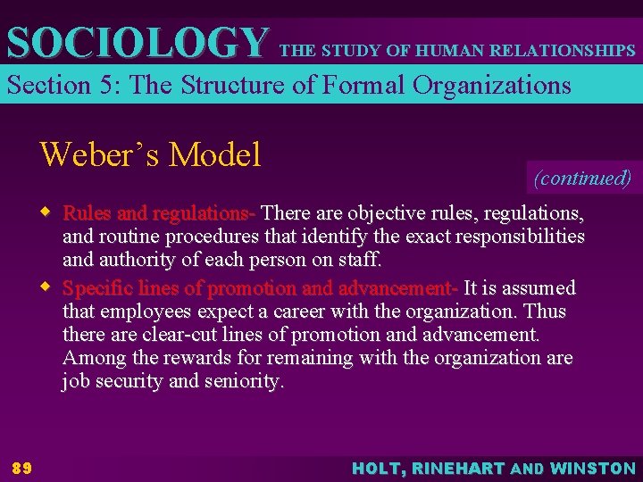 SOCIOLOGY THE STUDY OF HUMAN RELATIONSHIPS Section 5: The Structure of Formal Organizations Weber’s