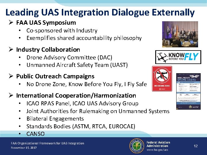 Leading UAS Integration Dialogue Externally Ø FAA UAS Symposium • Co-sponsored with Industry •