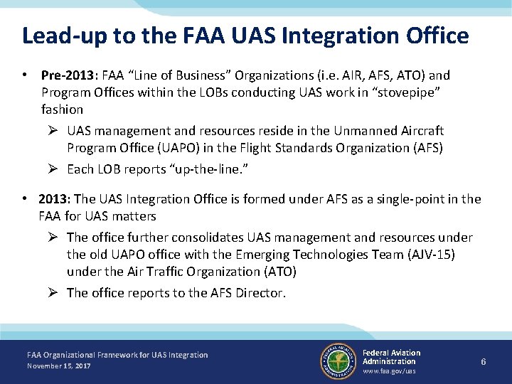 Lead-up to the FAA UAS Integration Office • Pre-2013: FAA “Line of Business” Organizations