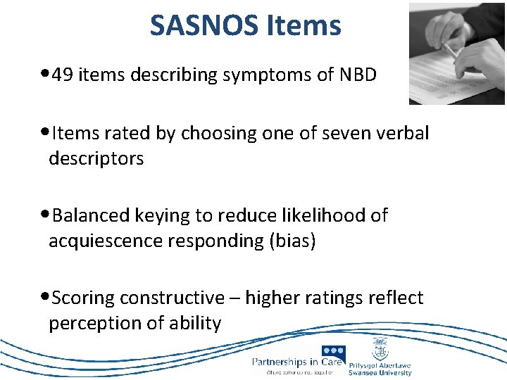 SASNOS Items • 49 items describing symptoms of NBD • Items rated by choosing