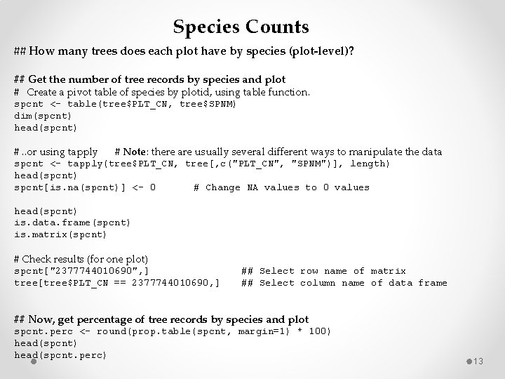 Species Counts ## How many trees does each plot have by species (plot-level)? ##