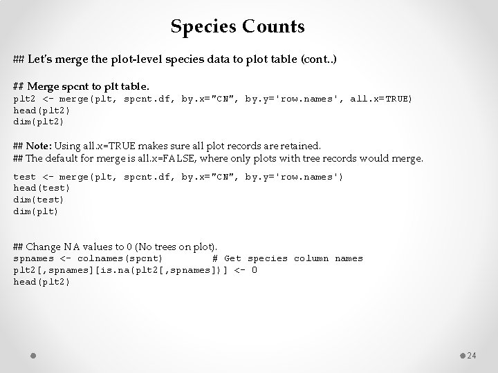 Species Counts ## Let's merge the plot-level species data to plot table (cont. .