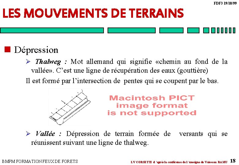 FDF 3 19/10/99 LES MOUVEMENTS DE TERRAINS n Dépression Ø Thalweg : Mot allemand FDF 3 19/10/99 LES MOUVEMENTS DE TERRAINS n Dépression Ø Thalweg : Mot allemand