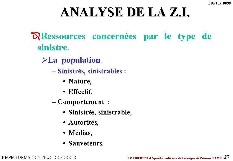 ANALYSE DE LA Z. I. FDF 3 19/10/99 ÎRessources concernées par le type de ANALYSE DE LA Z. I. FDF 3 19/10/99 ÎRessources concernées par le type de