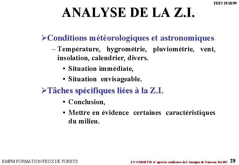 ANALYSE DE LA Z. I. FDF 3 19/10/99 ØConditions météorologiques et astronomiques. – Température, ANALYSE DE LA Z. I. FDF 3 19/10/99 ØConditions météorologiques et astronomiques. – Température,