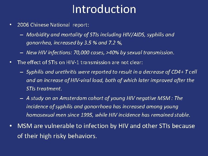 Introduction • 2006 Chinese National report: – Morbidity and mortality of STIs including HIV/AIDS,