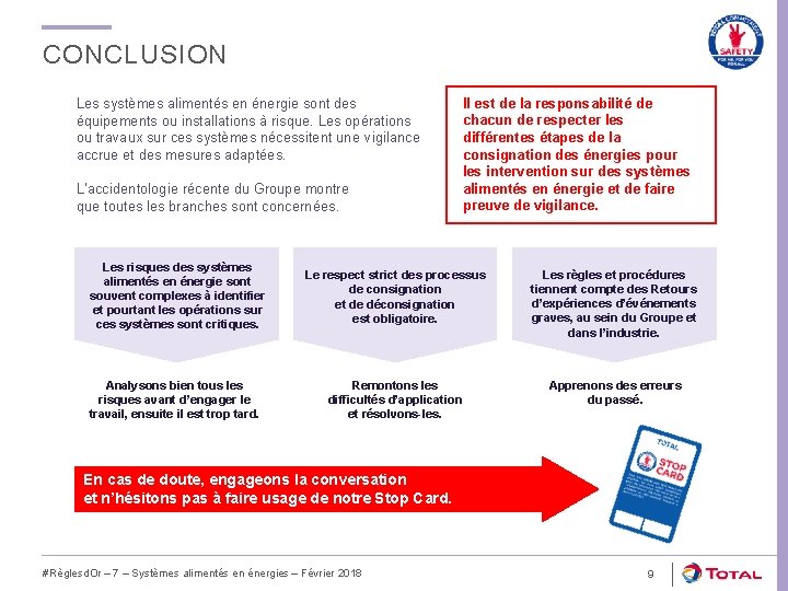 CONCLUSION Les systèmes alimentés en énergie sont des équipements ou installations à risque. Les