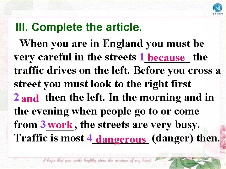 III. Complete the article. When you are in England you must be very careful III. Complete the article. When you are in England you must be very careful