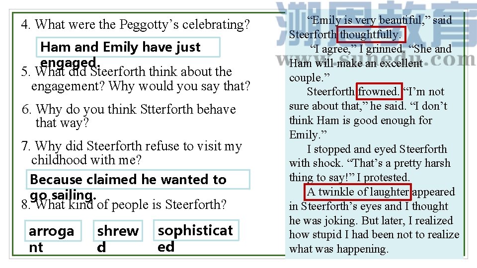 4. What were the Peggotty’s celebrating? Ham and Emily have just engaged. 5. What