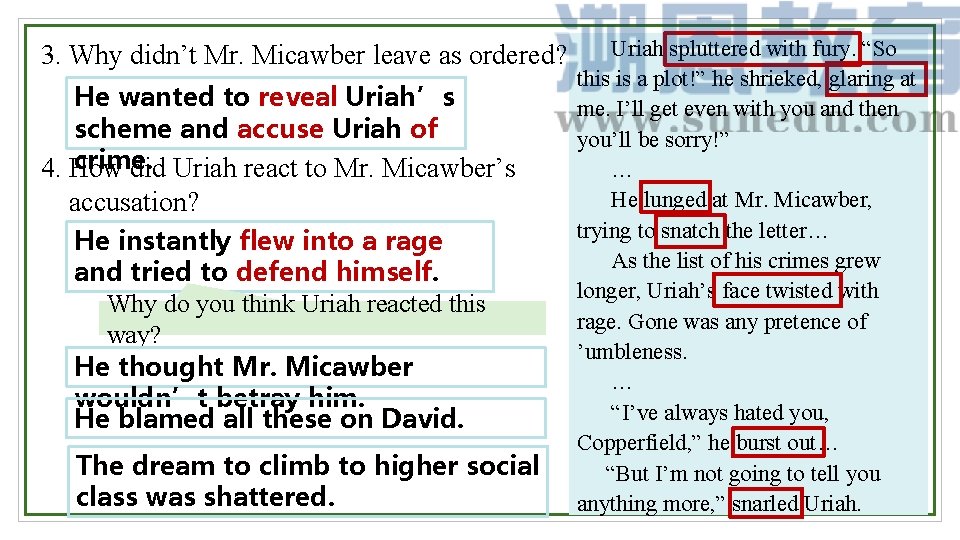 3. Why didn’t Mr. Micawber leave as ordered? He wanted to reveal Uriah’s scheme