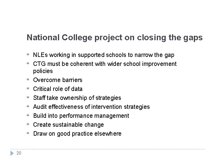 National College project on closing the gaps 20 NLEs working in supported schools to