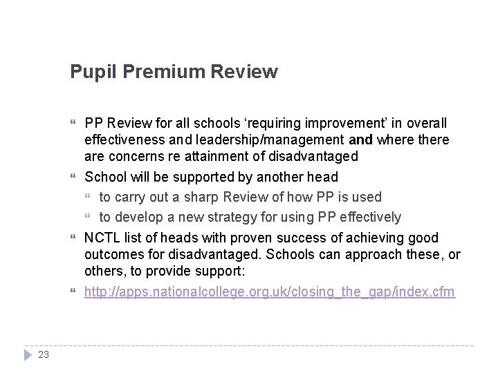 Pupil Premium Review 23 PP Review for all schools ‘requiring improvement’ in overall effectiveness