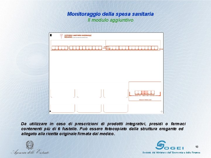 Monitoraggio della spesa sanitaria Il modulo aggiuntivo Da utilizzare in caso di prescrizioni di