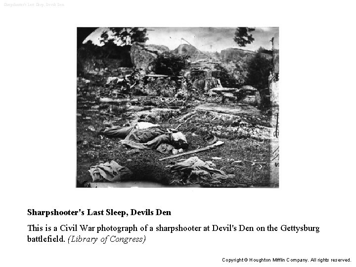 Sharpshooter's Last Sleep, Devils Den This is a Civil War photograph of a sharpshooter