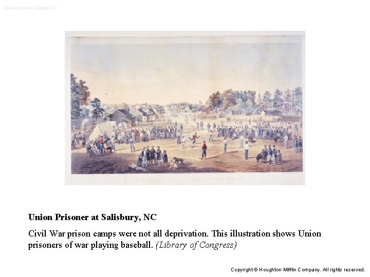Union Prisoner at Salisbury, NC Civil War prison camps were not all deprivation. This