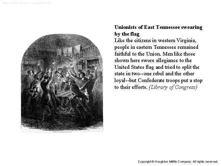 Unionists of East Tennessee swearing by the flag Like the citizens in western Virginia,