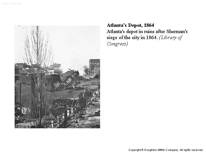 Atlanta's Depot, 1864 Atlanta's depot in ruins after Sherman's siege of the city in