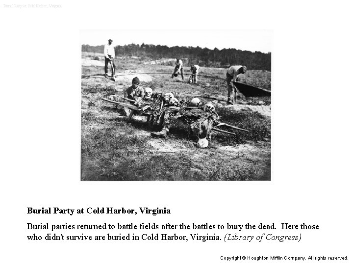 Burial Party at Cold Harbor, Virginia Burial parties returned to battle fields after the