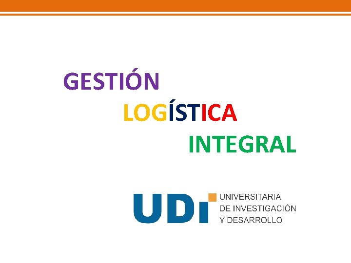 GESTIÓN LOGÍSTICA INTEGRAL 