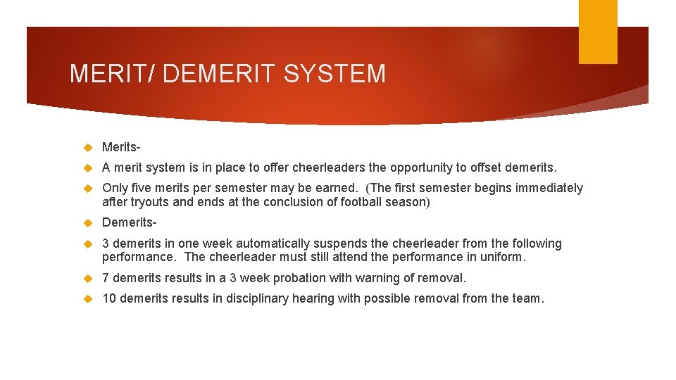MERIT/ DEMERIT SYSTEM Merits- A merit system is in place to offer cheerleaders the