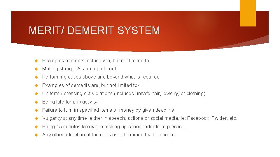 MERIT/ DEMERIT SYSTEM Examples of merits include are, but not limited to- Making straight