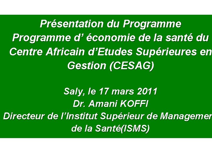 Présentation du Programme d’ économie de la santé du Centre Africain d’Etudes Supérieures en