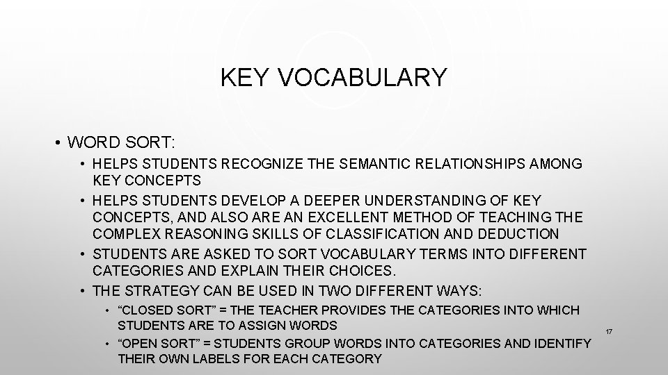 KEY VOCABULARY • WORD SORT: • HELPS STUDENTS RECOGNIZE THE SEMANTIC RELATIONSHIPS AMONG KEY
