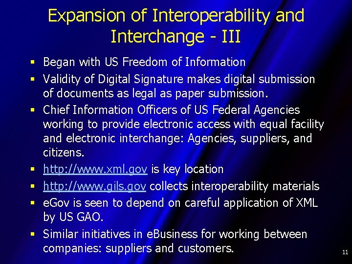 Expansion of Interoperability and Interchange - III § Began with US Freedom of Information