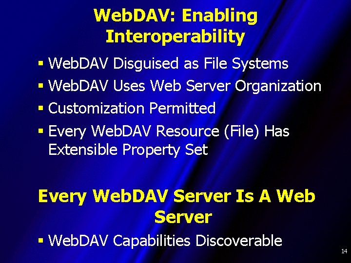 Web. DAV: Enabling Interoperability § Web. DAV Disguised as File Systems § Web. DAV