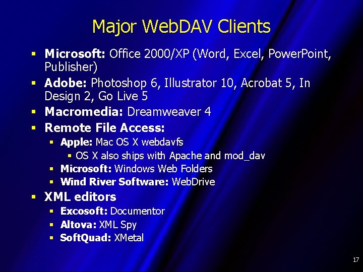 Major Web. DAV Clients § Microsoft: Office 2000/XP (Word, Excel, Power. Point, Publisher) §