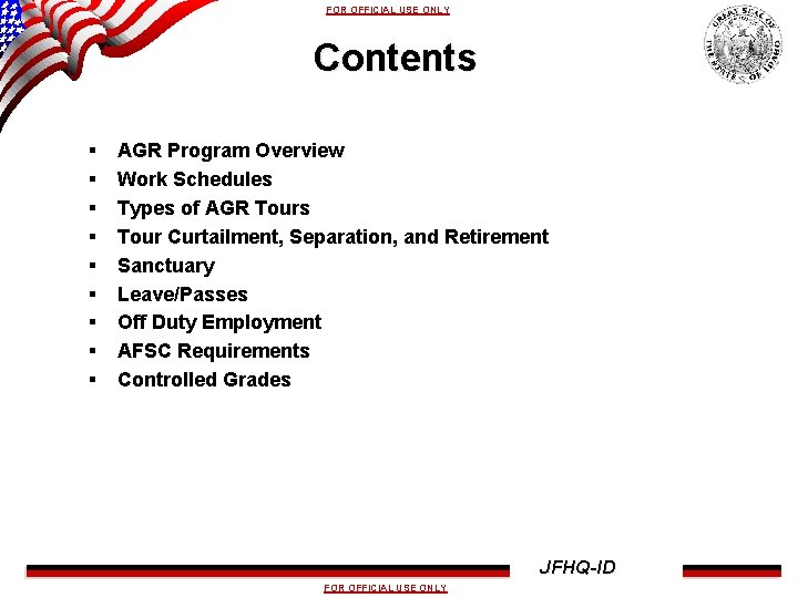 FOR OFFICIAL USE ONLY Contents § § § § § AGR Program Overview Work