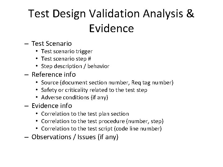 Test Design Validation Analysis & Evidence – Test Scenario • Test scenario trigger •