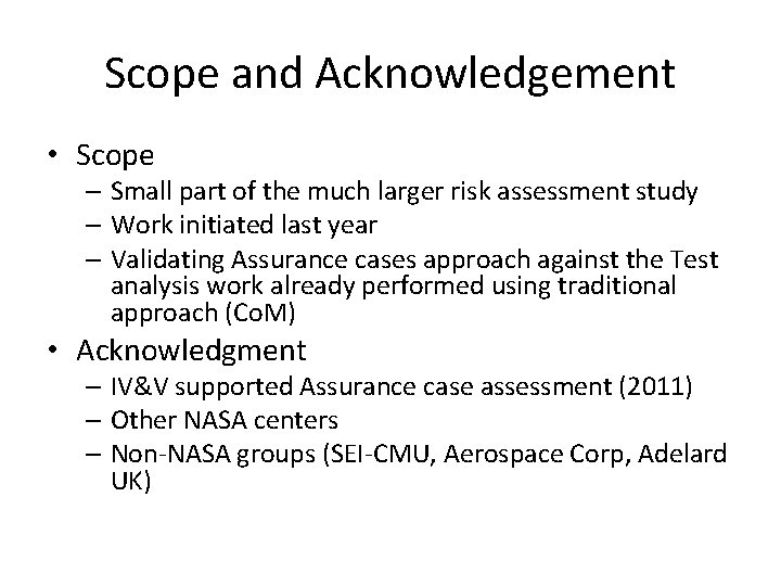 Scope and Acknowledgement • Scope – Small part of the much larger risk assessment