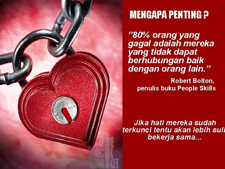 MENGAPA PENTING ? ” 80% orang yang gagal adalah mereka yang tidak dapat berhubungan