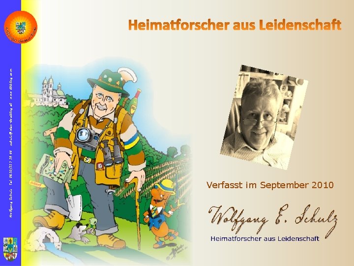Wolfgang Schulz Tel. 0650/357 39 44 schulz@wien-doebling. at www. döbling. com Verfasst im September