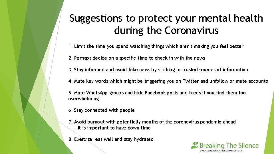 Suggestions to protect your mental health during the Coronavirus 1. Limit the time you