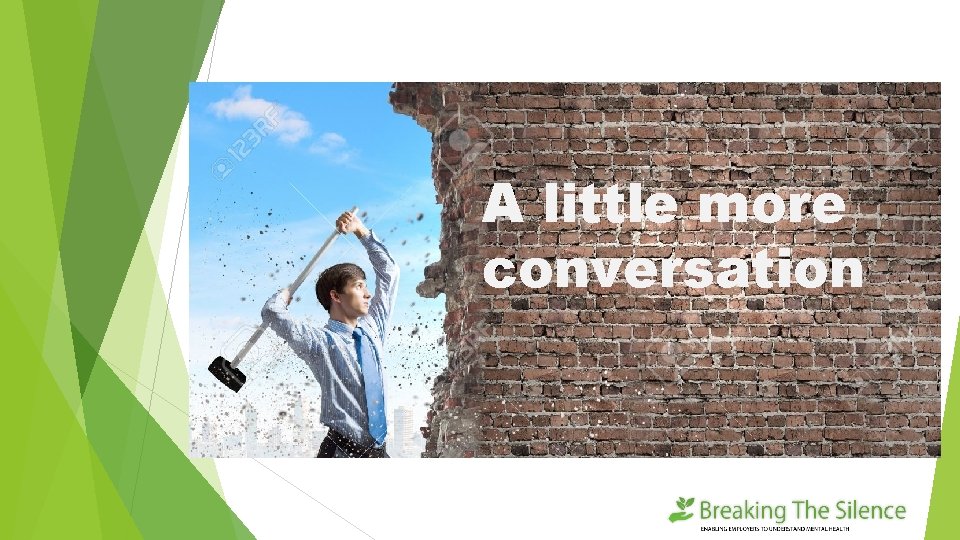 A little more conversation 