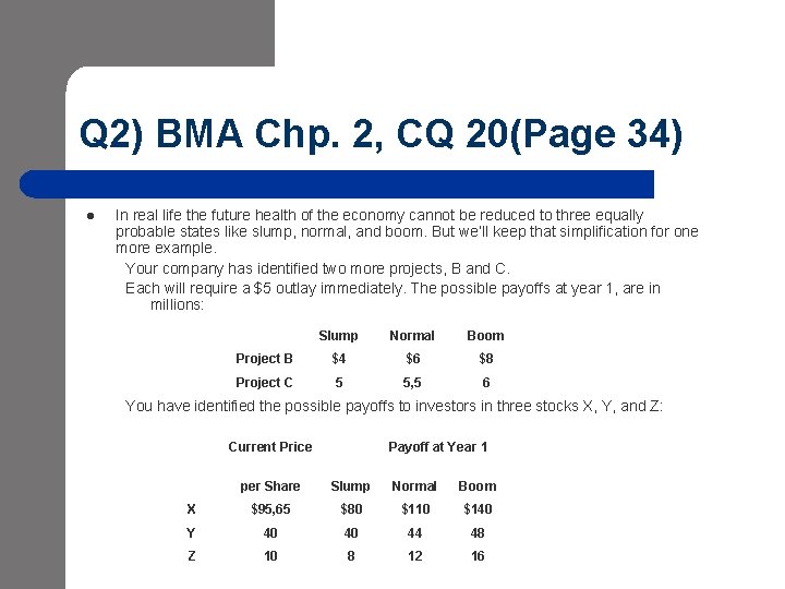 Q 2) BMA Chp. 2, CQ 20(Page 34) l In real life the future Q 2) BMA Chp. 2, CQ 20(Page 34) l In real life the future