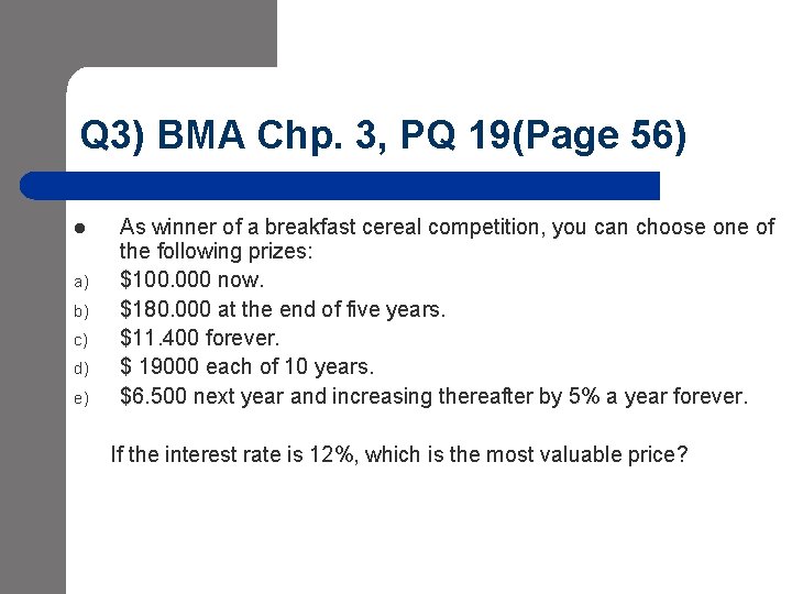Q 3) BMA Chp. 3, PQ 19(Page 56) l a) b) c) d) e) Q 3) BMA Chp. 3, PQ 19(Page 56) l a) b) c) d) e)