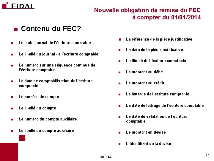 Nouvelle obligation de remise du FEC à compter du 01/01/2014 < < Contenu du