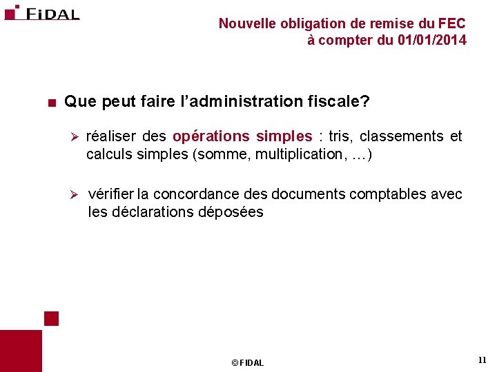 Nouvelle obligation de remise du FEC à compter du 01/01/2014 < Que peut faire