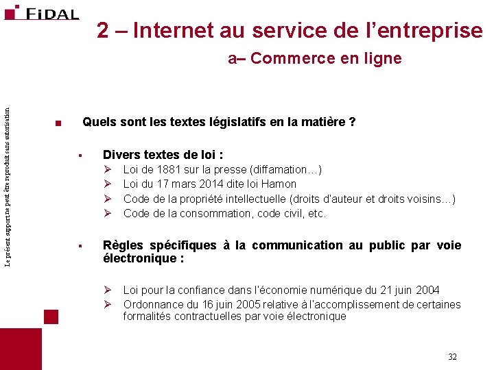 2 – Internet au service de l’entreprise Le présent support ne peut être reproduit