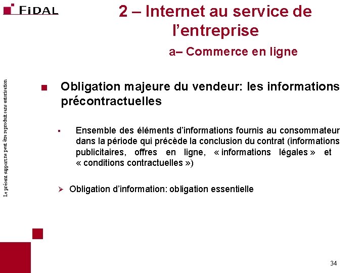 2 – Internet au service de l’entreprise Le présent support ne peut être reproduit