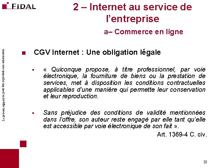 2 – Internet au service de l’entreprise Le présent support ne peut être reproduit
