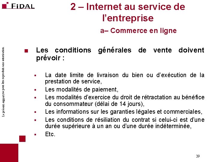 2 – Internet au service de l’entreprise Le présent support ne peut être reproduit