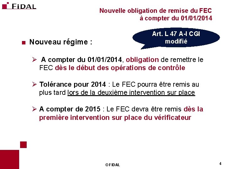 Nouvelle obligation de remise du FEC à compter du 01/01/2014 < Art. L 47